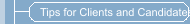 Tips for Clients and Candidates